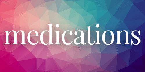 Medications Medications