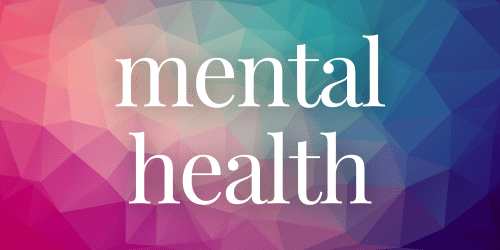 Mental Health Mental Health