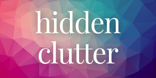 Hidden Clutter Hidden Clutter