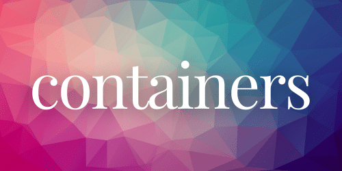 Containers Containers