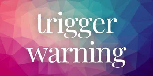 Trigger Warning Trigger Warning