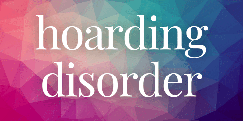 Hoarding Disorder Hoarding Disorder