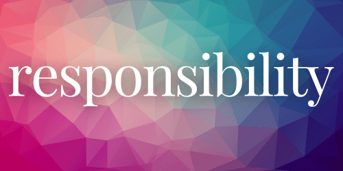 Responsibility Responsibility