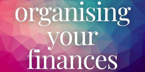 organising your finances organising your finances