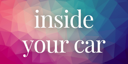 Inside Your Car Inside Your Car