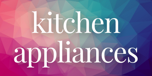 Kitchen Appliances Kitchen Appliances