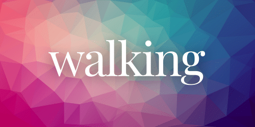 Walking Walking