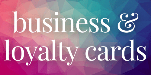 Business & Loyalty Cards Business & Loyalty Cards
