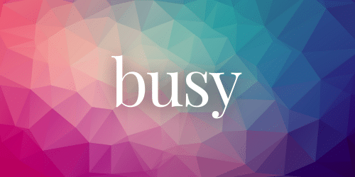 Busy Busy