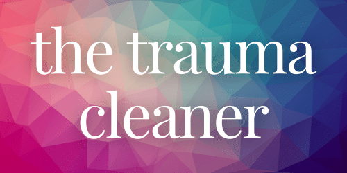 The Trauma Cleaner The Trauma Cleaner
