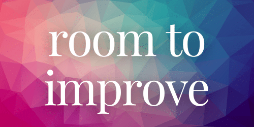 Room to Improve Room to Improve