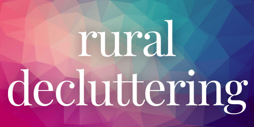 Rural Decluttering Rural Decluttering