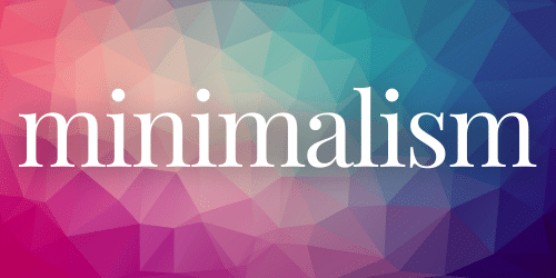 Minimalism Minimalism