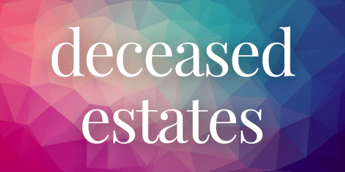 Deceased Estates Deceased Estates