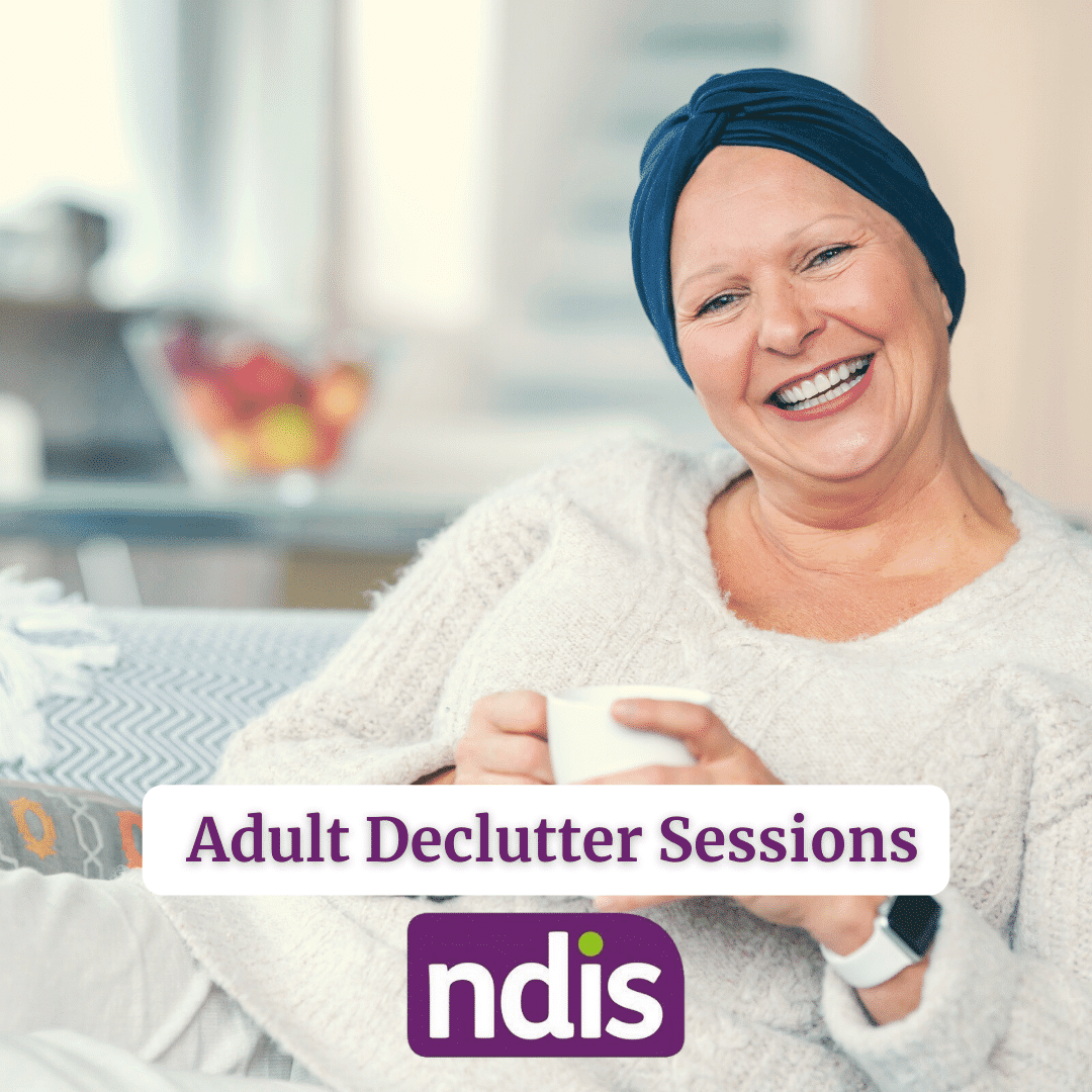 Adult Declutter Sessions - NDIS