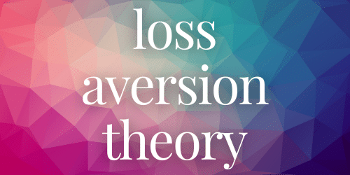 loss aversion theory loss aversion theory