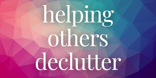 helping others declutter helping others declutter