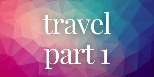 travel part 1 travel part 1