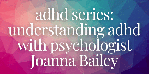 ADHD Psychologist Joanna Bailey ADHD Psychologist Joanna Bailey