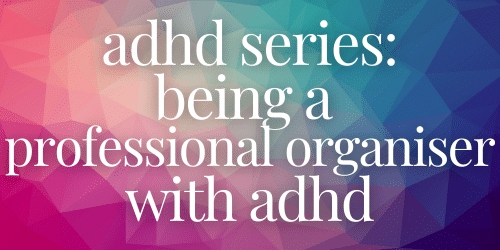 ADHD Professional Organiser Jess Gimm ADHD Professional Organiser Jess Gimm