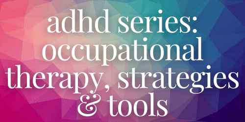 Occupational Therapy, Strategies and Tools Occupational Therapy, Strategies and Tools