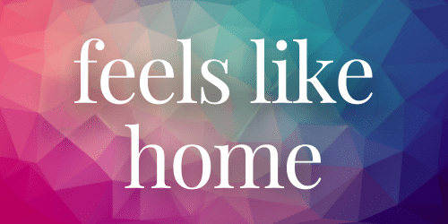 Feels Like Home Feels Like Home