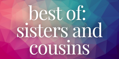 Best Of Sisters and Cousins - Website Best Of Sisters and Cousins - Website